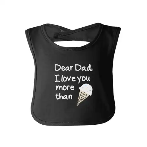 bi019bk__1.jpg Dear Dad Icecream Cute Black Baby Bib Unique